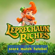 score match futebol pvp dinheiro infinito